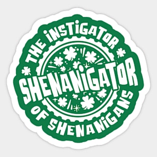 Shenanigator - St Patrick's Day Shenanigans Instigator Sticker